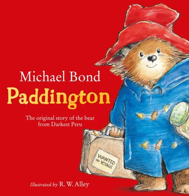 PADDINGTON PB : The original story of the much-loved bear from Peru