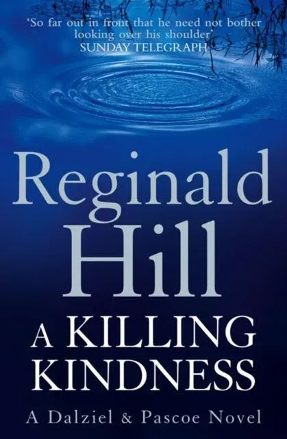 A Killing Kindness: A Dalziel and Pascoe novel