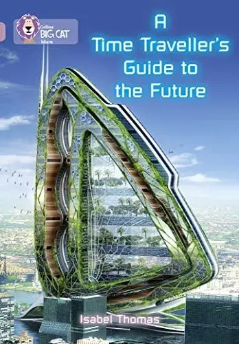 Time-Traveller's Guide to the Future