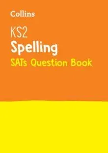 KS2 Spelling SATs Practice Question Book