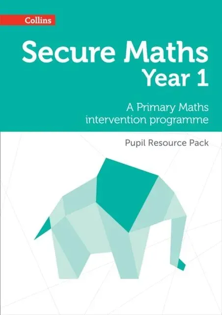 Secure Year 1 Maths Pupil Resource Pack: A Primary Maths intervention programme