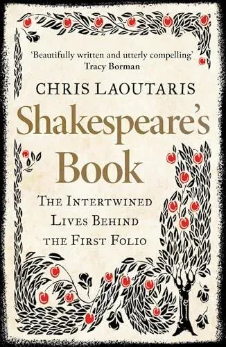 SHAKESPEARES BK PB : The Intertwined Lives Behind the First Folio