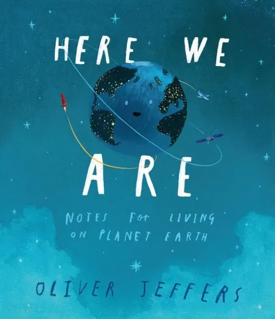 HERE WE ARE HB : Notes for Living on Planet Earth