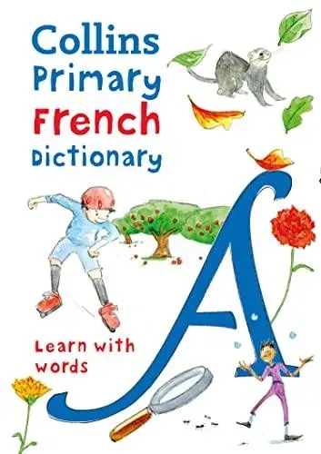 PRIMARY FRENCH_PRIMARY DICT PB : Illustrated dictionary for ages 7+