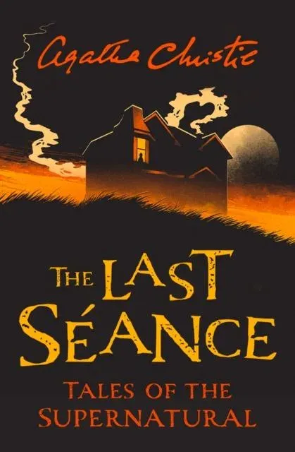 LAST SANCE_CHILLERS PB : Tales of the Supernatural by Agatha Christie