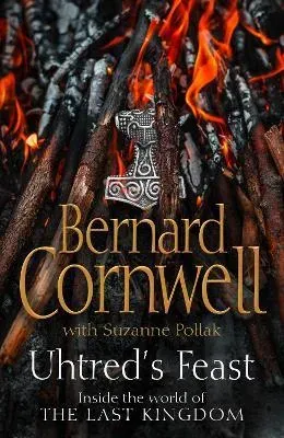 UHTREDS FEAST HB : Inside the world of the Last Kingdom