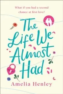 The Life We Almost Had
