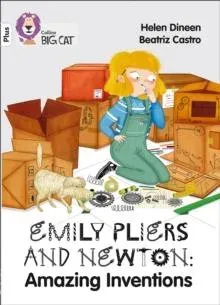 Emily Pliers and Newton: Amazing Inventions