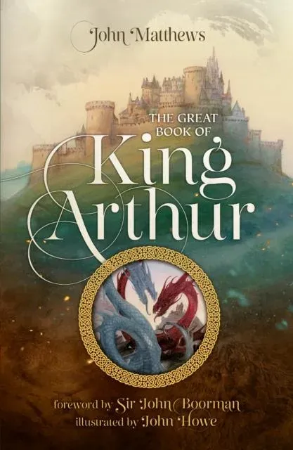 GREAT BK OF KING ARTHUR & PB : A New Morte D'Arthur
