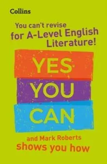 You can’t revise for A Level English Literature! Yes you can, and Mark Roberts shows you how