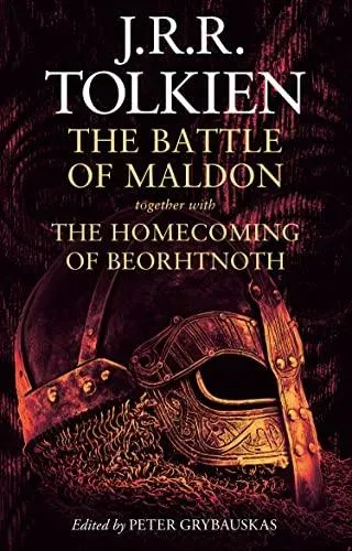 BATTLE OF MALDON HB : together with The Homecoming of Beorhtnoth