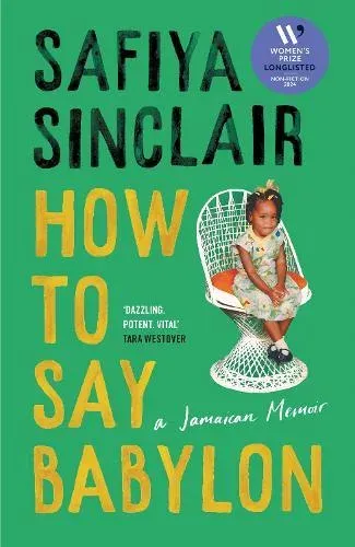 HOW TO SAY BABYLON HB : A Jamaican Memoir