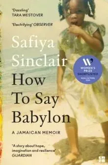 HOW TO SAY BABYLON PB : A Jamaican Memoir