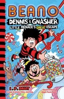 Beano Dennis & Gnasher: Little Menace’s Great Escape