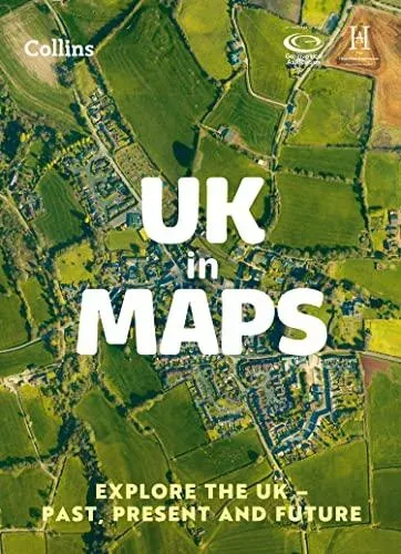UK IN MAPS_PRIMARY ATLASES PB : Explore the UK - past, present and future