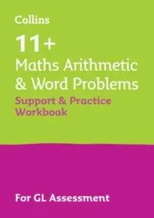 11+ Maths Arithmetic and Word Problems Support and Practice Workbook