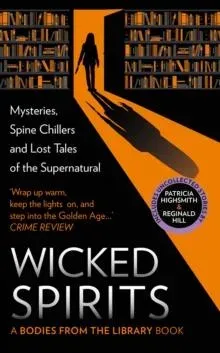 WICKED SPIRITS_BODIES FROM HB : Mysteries, Spine Chillers and Lost Tales of the Supernatural