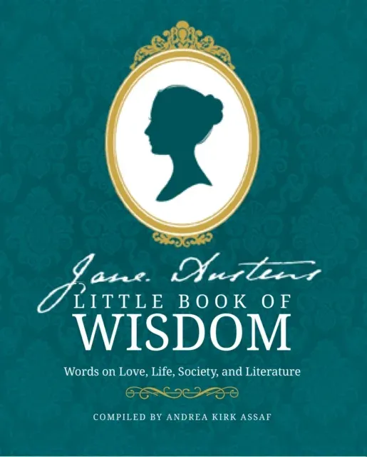 JANE AUSTENS LITTLE BK OF PB : Words on Love, Life, Society and Literature