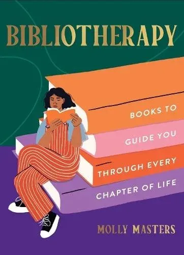 BIBLIOTHERAPY HB : Books to Guide You Through Every Chapter of Life