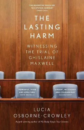 LASTING HARM HB : Witnessing the Trial of Ghislaine Maxwell