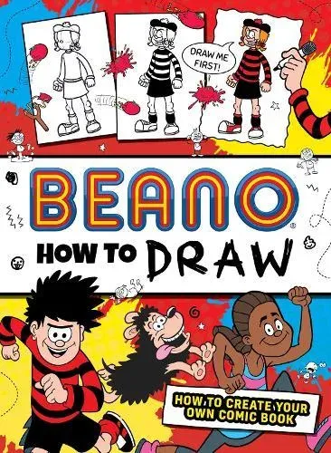 BEANO HOW TO DRAW_BEANO NON PB : How to create your own comic book