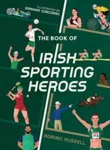 Book of Irish Sporting Heroes