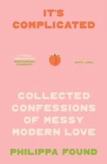 ITS COMPLICATED PB : Confessions of messy modern love