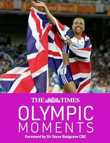 TIMES OLYMPIC MOMENTS HB : 100 epic highlights from the history of the Summer Olympics