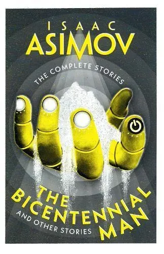 BICENTENNIAL MAN_COMPLETE S PB : And Other Stories