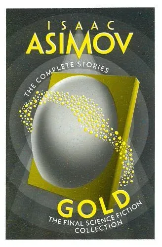 GOLD_COMPLETE STORIES PB : The Final Science Fiction Collection