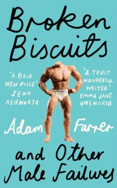 BROKEN BISCUITS HB : And other male failures