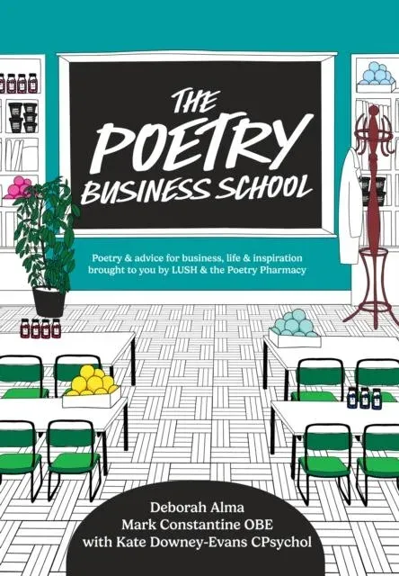 POETRY BUSINESS SCHOOL HB : Poems to change your life - poetry for life, business, and inspiration