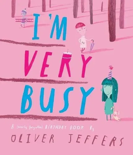 IM VERY BUSY HB : A (Nearly Forgotten) Birthday Book
