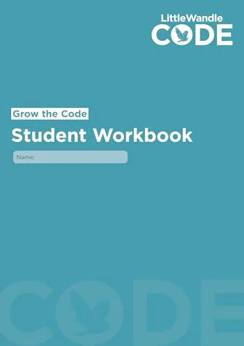 Grow the Code Student Workbook