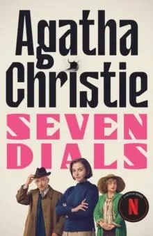 SEVEN DIALS PB : The Seven Dials Mystery Netflix Tie-in