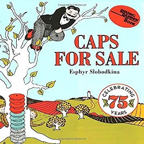 Caps for Sale : A Tale of a Peddler, Some Monkeys and Their Monkey Business