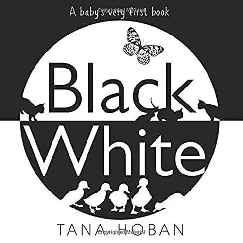 Black White : A High Contrast Book For Newborns