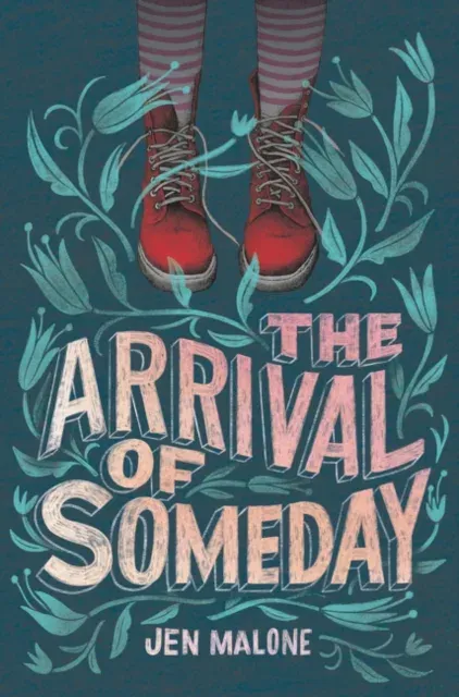 The Arrival of Someday