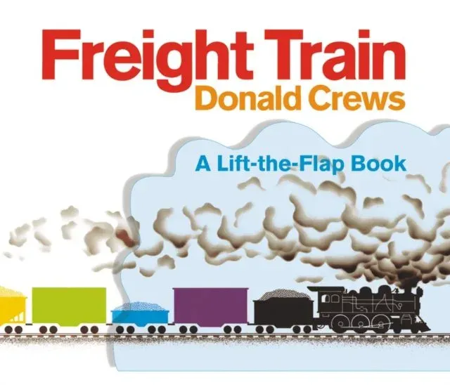 Freight Train Lift-the-Flap : A Caldecott Honor Award Winner