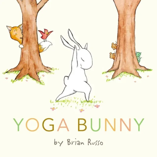 Yoga Bunny : An Easter And Springtime Book For Kids