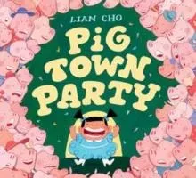 Pig Town Party