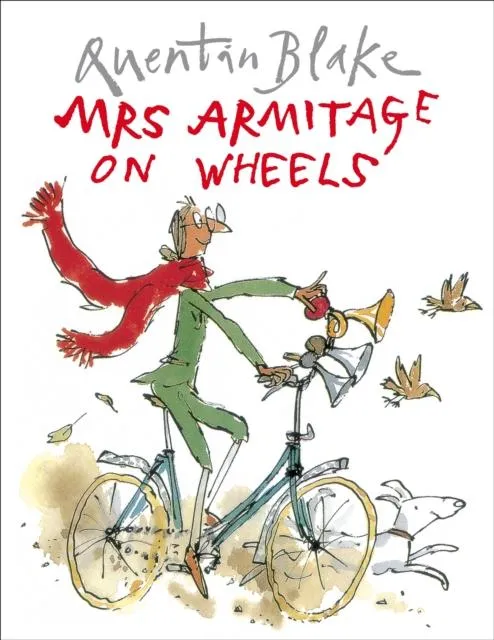 Mrs Armitage on Wheels : Part of the BBC's Quentin Blake's Box of Treasures