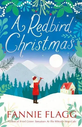 A Redbird Christmas : A heart-warming, feel-good festive read