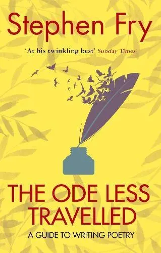 The Ode Less Travelled : A guide to writing poetry