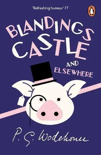 Blandings Castle and Elsewhere