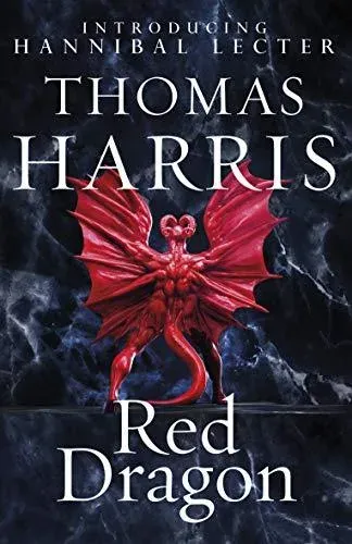 Red Dragon : The original Hannibal Lecter classic (Hannibal Lecter)