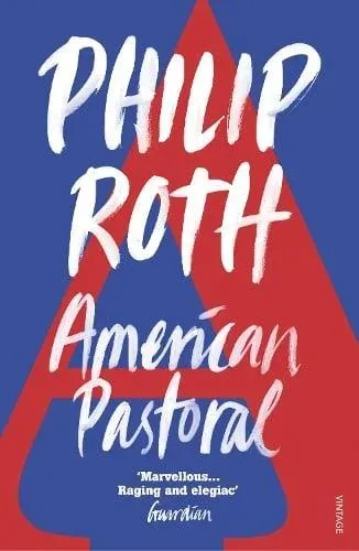 American Pastoral : The renowned Pulitzer Prize-Winning novel