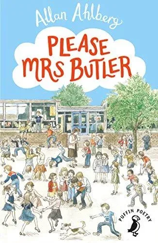 Please Mrs Butler : The timeless school poetry collection