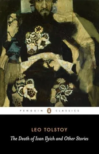 The Death of Ivan Ilyich and Other Stories