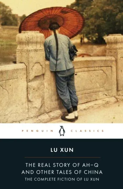 Real Story of Ah-Q and Other Tales of China
